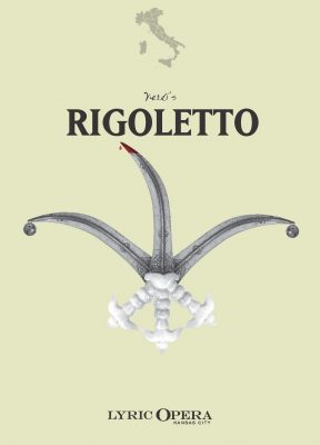 Rigoletto presented by Lyric Opera of Kansas City at Kauffman Center for the Performing Arts, Kansas City MO