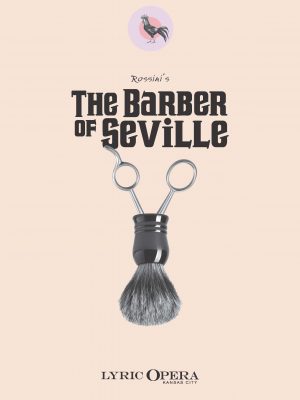 The Barber of Seville presented by Lyric Opera of Kansas City at Kauffman Center for the Performing Arts, Kansas City MO