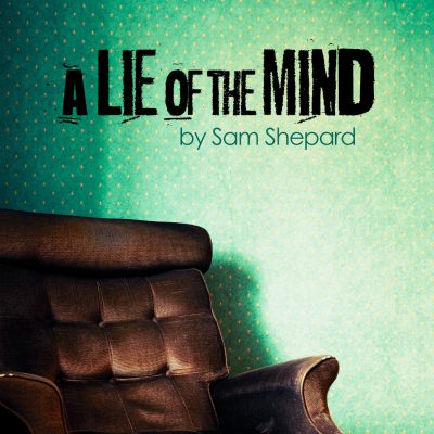 A Lie of the Mind presented by Kansas City Actors Theatre at ,  