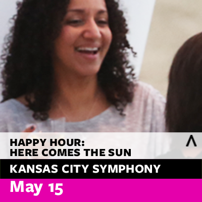 Free Symphony Happy Hour Concert: Here Comes the Sun presented by Kansas City Symphony at Kauffman Center for the Performing Arts, Kansas City MO