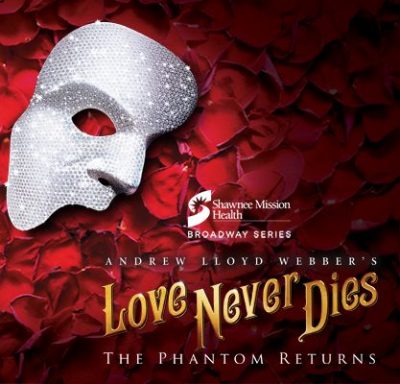 Love Never Dies presented by Starlight at Starlight Theatre, Kansas City MO