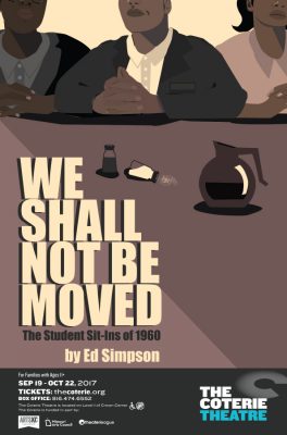 We Shall Not Be Moved: The Student Sit-Ins of 1960 presented by The Coterie Theatre at The Coterie Theatre, Kansas City MO