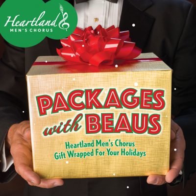 Packages With Beaus presented by Heartland Men's Chorus Kansas City at The Folly Theater, Kansas City MO