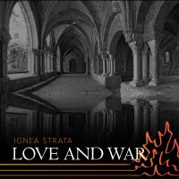 Love and War presented by Ignea Strata at ,  