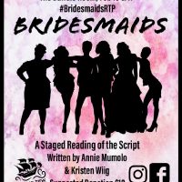 BRIDESMAIDS: A Staged Reading presented by Rising Tide Productions KC at The Buffalo Room, Kansas City MO