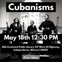 Crown Crafted Music Series with Cubanisms Quartet (Free Show) presented by One Kansas City Radio at ,  