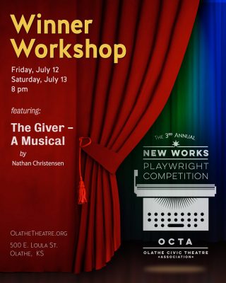 The Giver – A Musical | OCTA’s New Works Playwright Competition 2019 Winner Workshop presented by Olathe Civic Theatre Association at Olathe Civic Theatre Association, Olathe KS