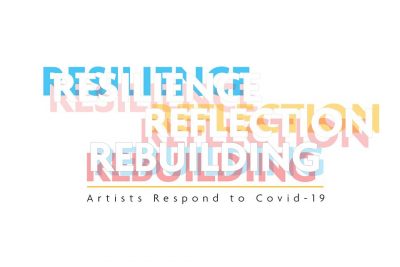 Call for Entry: Resilience, Reflection, Rebuilding: Artists Respond to Covid-19