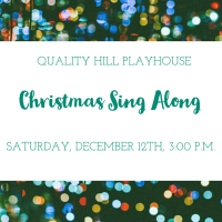 VIRTUAL- Christmas Sing Along presented by Quality Hill Playhouse at Quality Hill Playhouse, Kansas City MO