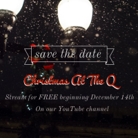 VIRTUAL- Christmas At The Q presented by Quality Hill Playhouse at Online/Virtual Space, 0 0