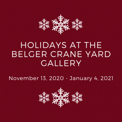 Gallery 1 - Holidays at the Belger Crane Yard Gallery