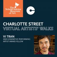 VIRTUAL – Charlotte Street Artists’ Walk: Vi Tran presented by The Nelson-Atkins Museum of Art at The Nelson-Atkins Museum of Art, Kansas City MO