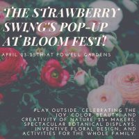 Bloom Fest Pop-Up: The Strawberry Swing Indie Craft Fair presented by The Strawberry Swing Indie Craft Fair at Powell Gardens, Kingsville MO