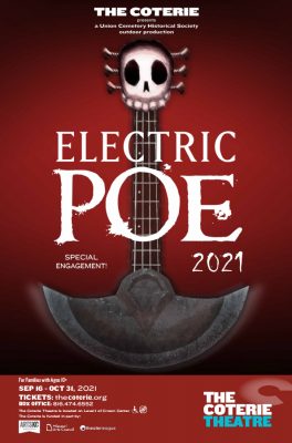 Electric Poe 2021 presented by The Coterie Theatre at ,  