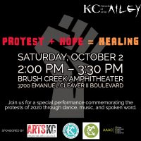 Protest + Hope = Healing presented by Kansas City Friends of Alvin Ailey at ,  