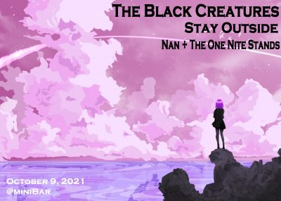 The Black Creatures/Stay Outside/Nan + The One Nite Stands presented by Center Cut Records at ,  