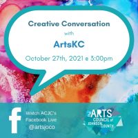 VIRTUAL – Creative Conversation: ArtsKC presented by Arts Council of Johnson County at Online/Virtual Space, 0 0