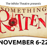 Something Rotten presented by The White Theatre at ,  