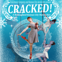 “Cracked! A Reimagined Kansas City Nutcracker” presented by VidaDance at H&R Block City Stage Theatre at Union Station, Kansas City MO