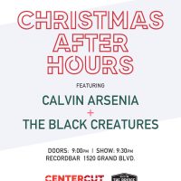 Center Cut Records Presents Christmas After Hours With Calvin Arsenia And The Black Creatures presented by Center Cut Records at recordBar, Kansas City MO