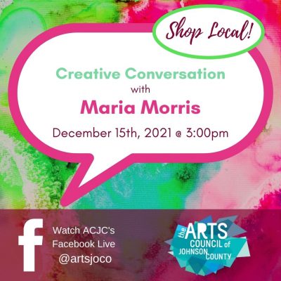 Creative Conversation: Maria Morris presented by Arts Council of Johnson County at Online/Virtual Space, 0 0
