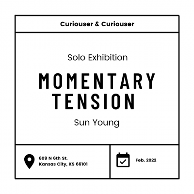 Momentary Tension presented by Curiouser & Curiouser at ,  