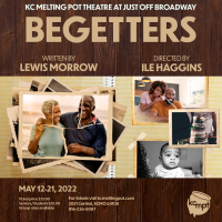 Begetters presented by KC MeltingPot Theatre at Just Off Broadway Theatre, Kansas City MO