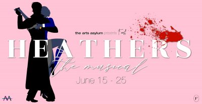 Heathers The Musical presented by The Arts Asylum at ,  