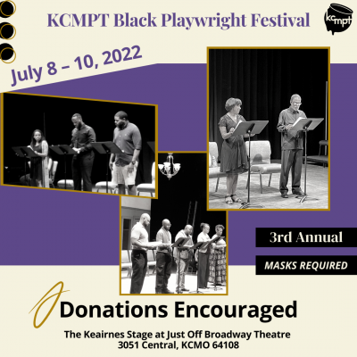 KCMPT Black Playwright Festival presented by KC MeltingPot Theatre at Just Off Broadway Theatre, Kansas City MO