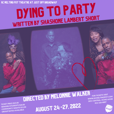 Dying to Party presented by KC MeltingPot Theatre at Just Off Broadway Theatre, Kansas City MO