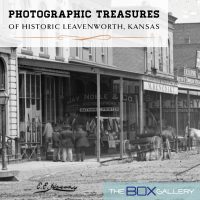 Photographic Treasures of Leavenworth, Kansas presented by The Box Gallery at The Box Gallery, Kansas City MO