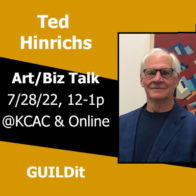 Ted Hinrichs Art/Biz Talk presented by GUILDit at Kansas City Artists Coalition, Kansas City MO