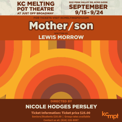 Mother/son presented by KC MeltingPot Theatre at Just Off Broadway Theatre, Kansas City MO