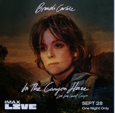 BRANDI CARLILE TO PERFORM LIVE EXCLUSIVE INTERACTIVE CONCERT ONLY FOR IMAX® THEATRES presented by  at ,  