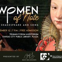 Women of Note in Shakespeare and Song presented by Bach Aria Soloists at Kansas City Public Library - Plaza Branch, Kansas City MO