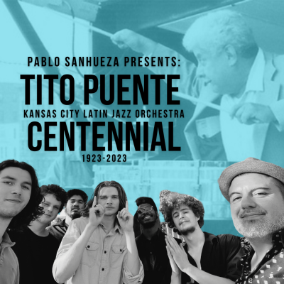 Pablo Sanhueza Presents: Tito Puente 100 Años Mambo Bash! presented by Kansas City Latin Jazz Orchestra at The Blue Room, Kansas City MO