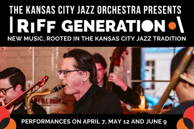 The Kansas City Jazz Orchestra presents Riff Generation presented by The Kansas City Jazz Orchestra at The Medallion Theater at Plexpod Westport, Kansas City MO