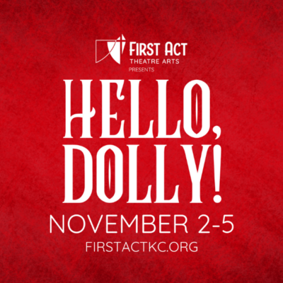 Hello, Dolly! presented by First Act Theatre Arts presented by First Act Theater Arts at ,  