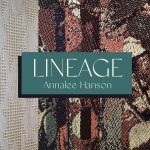 Lineage | Works by Annalee Hanson presented by Four Chapter Gallery at Four Chapter Gallery, Kansas City MO